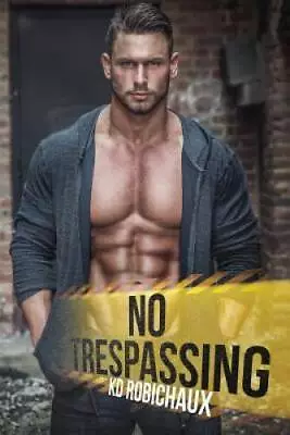 No Trespassing - Paperback By Robichaux KD - VERY GOOD • $4.32