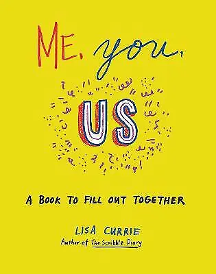 Currie Lisa : Me You Us: A Book To Fill Out Together FREE Shipping Save £s • £3.17
