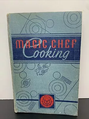 Magic Chef Cooking By Dorothy E. Shank 1938 Edition Hardcover Book • $5.99