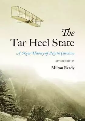 The Tar Heel State: A New History Of North Carolina By Milton Ready: Used • $23.88