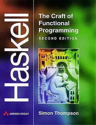 £3.39 • Buy Haskell: The Craft Of Functional Programming (International Computer Science Ser