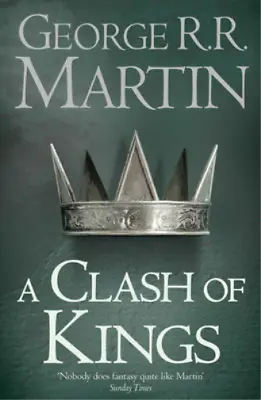A Clash Of Kings (A Song Of Ice & Fire) George R.R. Martin Used; Good Book • £3.35