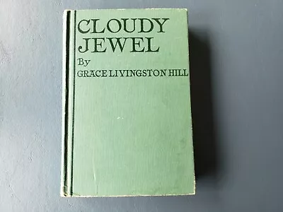 Vintage Book 1920 Cloudy Jewel By Grace Livingston Hill Grosset & Dunlap • $7.99