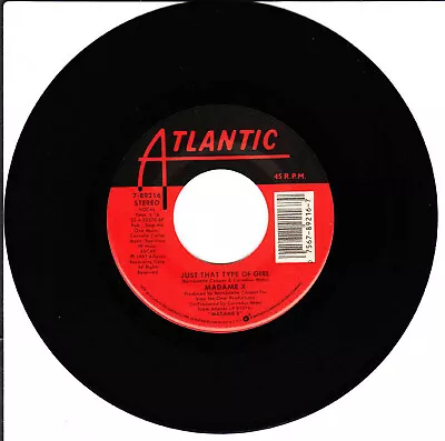 Madame X Just That Type Of Girl/Flirt 45 1987 Atlantic VG++ • $1.99