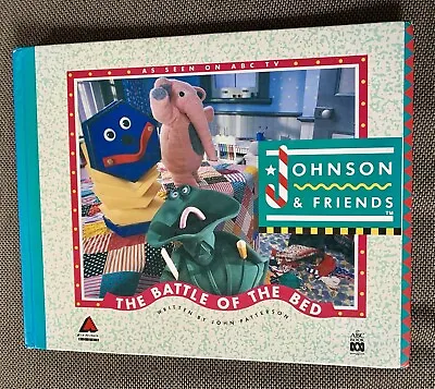 1992 Johnson & Friends Battle Of The Bed Rare ABC Kids TV Book 90s *Fair-DM AUS • $9.63