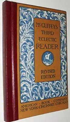 Mcguffeys Third Eclectic Reader Rev Edition - Hardcover By Mcguffey - NEW • $5.26