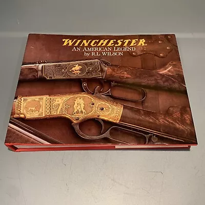 Winchester: An American Legend By R. L. Wilson Hardback With Dust Cover ~Signed • $116