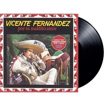 VICENTE FERNANDEZ POR TU MALDITO AMOR VINYL LP NEW! Aunque Mal Paguen Ellas • $54.99