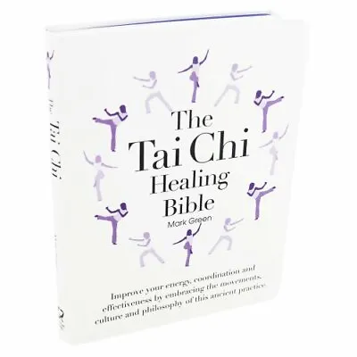 The Tai Chi Healing Bible • £3.39