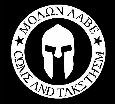 Molon Labe Come & Take Them Vinyl Decal Sticker Car Truck Window • $3.45