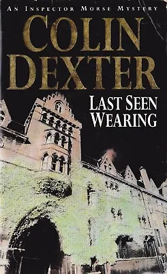 Last Seen Wearing By Colin Dexter (Paperback 1977) • £6.99