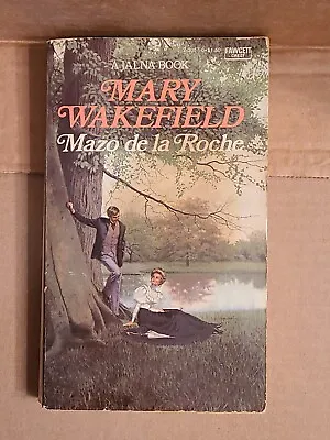 Mary Wakefield By Mazo De La Roche (1976 Mass Market) • $4