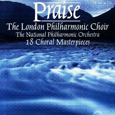 London Philharmonic Choir - Praise: 18 Choral Masterpieces CD Free UK Postage • £2.06