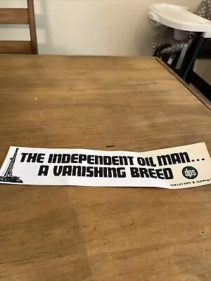 VTG The Independent Oil Man A Vanishing Breed Dallas Pipe Bumper Sticker • $7