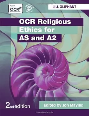 OCR Religious Ethics For AS And A2 By Jill Oliphant Jon Mayled • £2.84