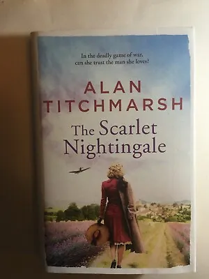 £1.99 • Buy THE SCARLET NIGHTINGALE - ALAN TITCHMARSH (HB) (1st Ed) (fiction Book) (comb P&p