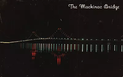 The Mackinac Bridge Michigan MI Lighted By Night Vintage Postcard B1307 • $5