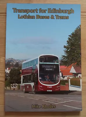 Transport For Edinburgh Lothian Buses & Trams Mike Rhodes 2015 Paperback Book • £11.95