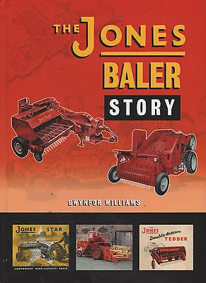 Farming Harvest Book: THE JONES BALER STORY - Gwynfor Williams • £24.95