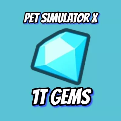 1T Gems -  1 TRILLION Diamonds - Pet Simulator X- CHEAP PRICE & SENDS FAST • $18