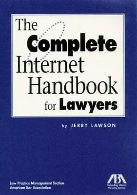 The Complete Internet Handbook For Lawyers - Paperback - ACCEPTABLE • $52.94