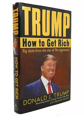 Donald J. Trump & Meredith McIver TRUMP How To Get Rich 1st Edition 1st Printing • $155.25