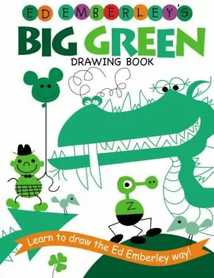 Ed Emberley's Big Green Drawing Book (Ed Emberley's Big Series) By Emberley Ed • $4.33