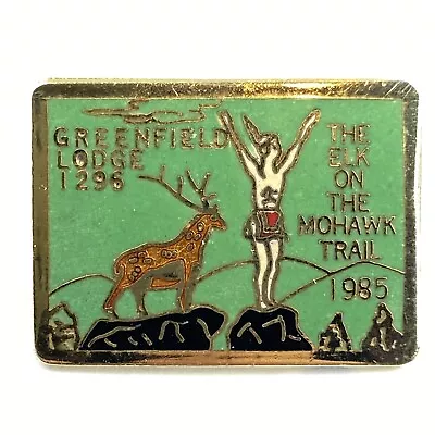 1985 Elks Lodge 1296 Greenfield MA The Elk On The Mohawk Trail Hat Pin Lapel Pin • $21.60
