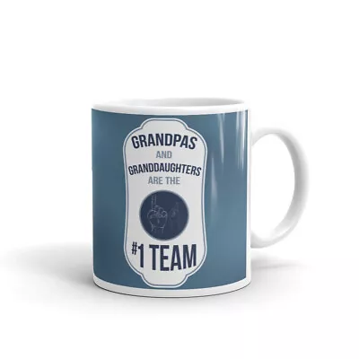 Grandpas And Granddaughters Are #1 Coffee Tea Ceramic Mug Office Work Cup Gift • $12.99