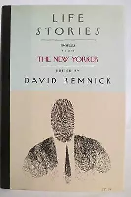 Life Stories: Profiles From New York Remnick David • £4.49