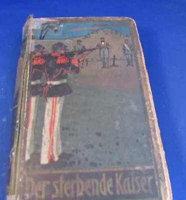  Copywrite 1925 Der Sterbende Kaise Book In German Read Discription • $14.99