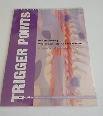 Trigger Points:Understanding Myofascial Pain And Discomfort 2nd Edition Spiral  • $20