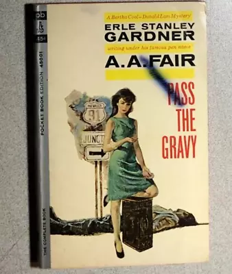 PASS THE GRAVY By A.A. Fair / Erle Stanley Gardner (1964) Pocket Books Paperback • $12.99