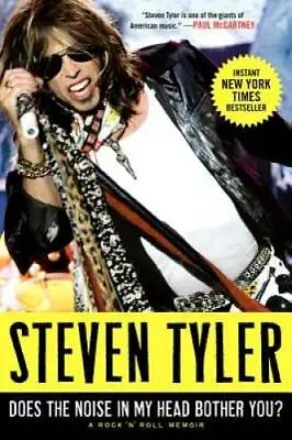 Does The Noise In My Head Bother You?: A Rock 'n' Roll Memoir - Hardcover - GOOD • $3.97