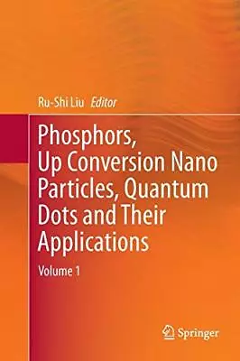 Phosphors Up Conversion Nano Particles Quantum Dots And Their Applicat<| • £200.64