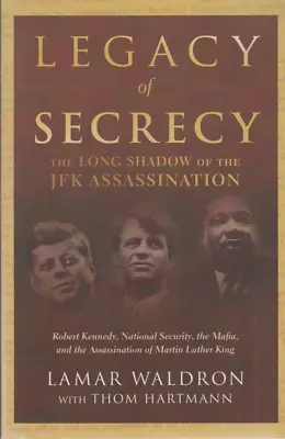 Legacy Of Secrecy: The Long Shadow Of The JFK Assassination - Lamar Waldron • $22.46