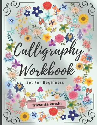 Calligraphy Workbook Set For Beginners: Simple Guide To Hand Lettering And Mode • £7.17