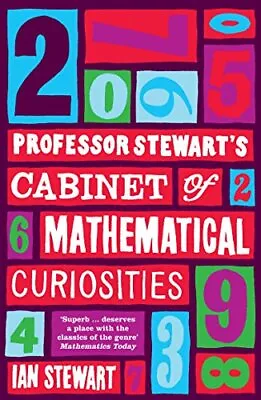 Professor Stewart's Cabinet Of Mathematical Curiosit... By Ian Stewart Paperback • £3.49