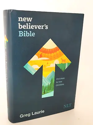 New Believer's Bible NLT: First Steps For New Christians By Greg Laurie • $50