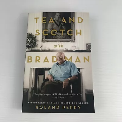 Tea And Scotch With Bradman By Roland Perry Large Paperback Biography Book • $17.99