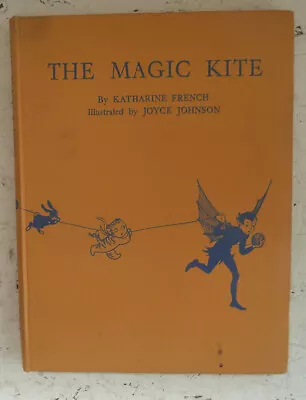 Vintage Children's Book 1937 The Magic Kite Katherine French / Joyce Johnson H/B • £12