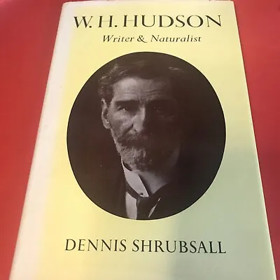 £7 • Buy W.H. Hudson - Writer & Naturalist By Dennis Shrubsall HB 1st 1978 DW
