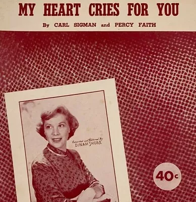 Vintage Sheet Music My Heart Cries For You Recorded By Dinah Shore 1950    PA-11 • $12.99