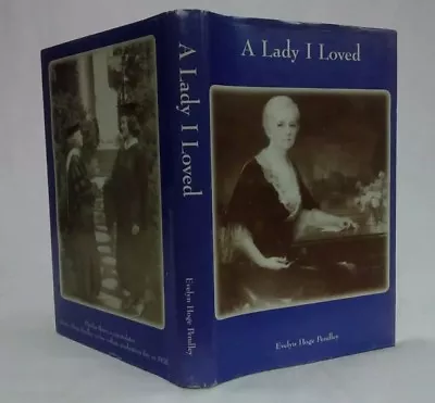 A LADY I LOVED By Evelyn Hoge Pendley Published By BERRY College 1966 HCDJ • $25