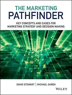 The Marketing Pathfinder: Key Concepts And Cases For Marketing Strategy And Deci • £4.20