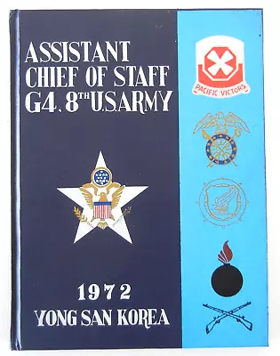 Vtg 1972 8th US Army G4 G-4 Assistant Chief Of Staff YONG SAN KOREA Yearbook • $12.99