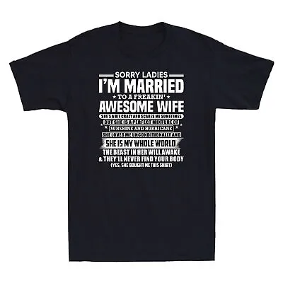 Sorry Tee Awesome Married Men's A T-Shirt To Gift Ladies Wife Freakin' Funny I'm • £12.98
