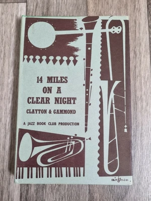 £5 • Buy 14 Miles On A Clear Night - Clayton And Gammond- Jazz Book Club - Hardback 1967