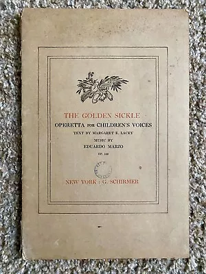 Rare/Scarce Antique 1906 Children's Operetta/Musical Script: The Golden Sickle • $14.79