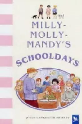 Milly-Molly-Mandy's Schooldays - Hardcover By Brisley Joyce Lankester - GOOD • $6.01
